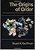 The Origins of Order: Self-Organization and Selection in Evolution