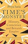 Time's Monster by Priya Satia