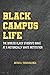 Black Campus Life: The Worlds Black Students Make at a Historically White Institution (Suny Press Open Access)