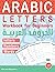 Arabic Letters Workbook for Beginners: Arabic Alphabet Practice Handwriting for Kids, Beginners, Preschool, and Kindergarten