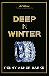 Deep in Winter: A Billionaire Boss Reverse Harem Contemporary Romance (Three Kings Duet Book 2)