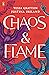 Chaos & Flame (Chaos & Flame, #1)