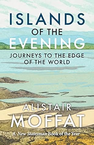 Islands of the Evening: Journeys to the Edge of the World
