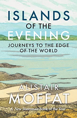 Islands of the Evening: Journeys to the Edge of the World (Kindle Edition)