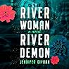 River Woman, River Demon by Jennifer Givhan