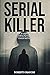 SERIAL KILLER: Un viaggio t...