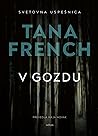 V gozdu by Tana French
