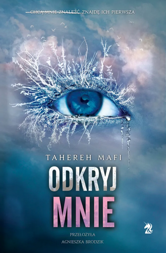 Odkryj mnie (Dotknij mnie, #2)