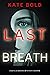 Last Breath (Kaylie Brooks,...