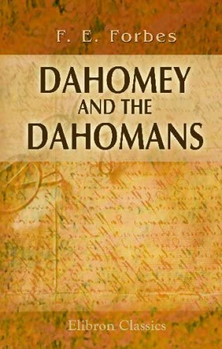 Dahomey and the Dahomans (Paperback)