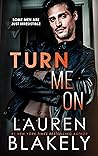 Turn Me On by Lauren Blakely