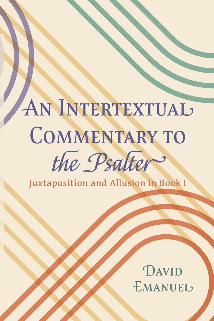 An Intertextual Commentary to the Psalter: Juxtaposition and Allusion in Book I (Paperback)