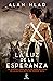 La luz de la esperanza (Spanish Edition)
