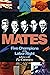Mates: Five Champions of th...