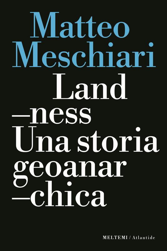Landness: Una storia geoanarchica (Paperback)