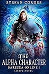The Alpha Character by Stefan Cordes