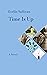 Time Is Up: A Novel