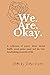 We. Are. Okay.