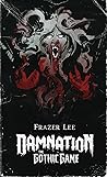 Damnation: The Gothic Game Damnation: The Gothic Game
