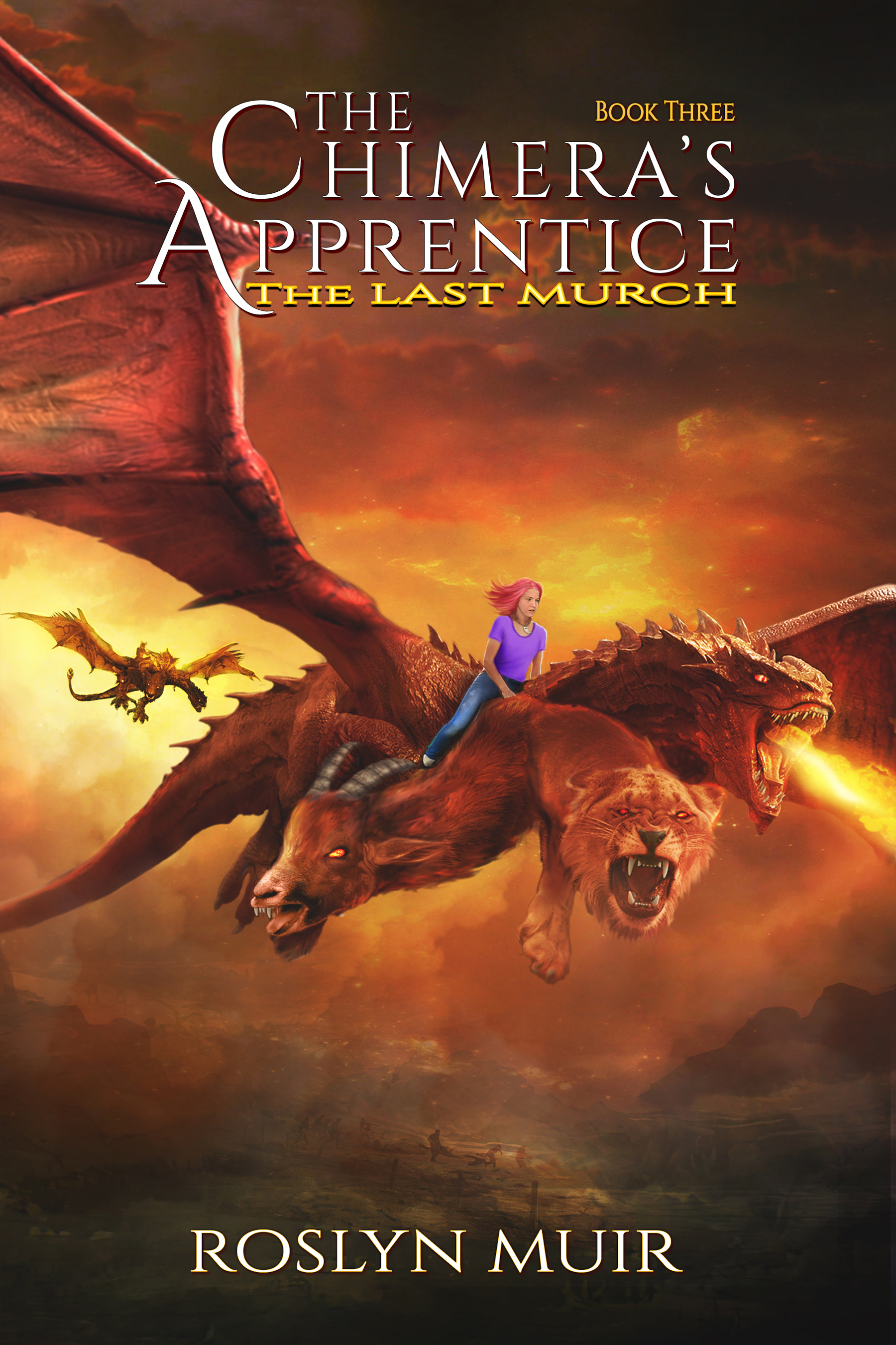 The Chimera's Apprentice Book Three: The Last Murch