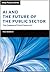 AI and the Future of the Public Sector by Tony Boobier