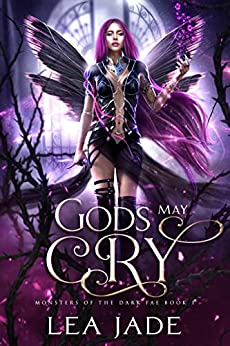 Gods May Cry (Monsters of the Dark Fae #1)