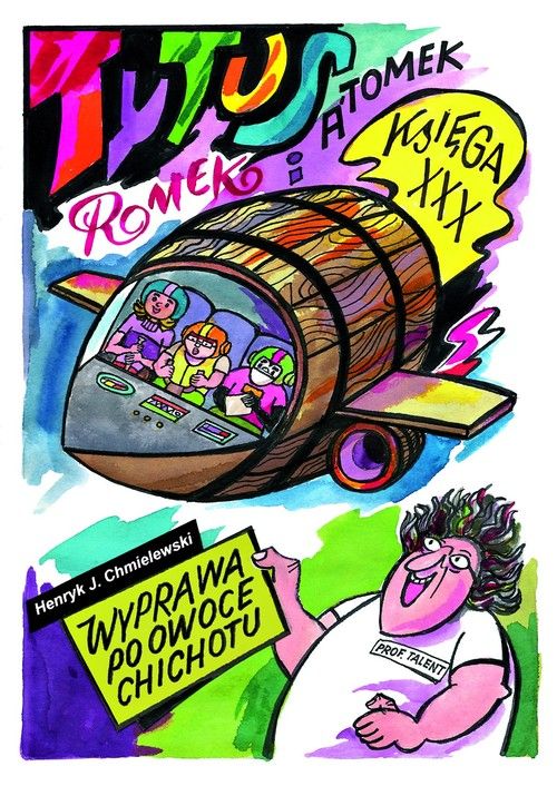 Tytus, Romek i A'Tomek. Księga XXX. Wyprawa po owoce chichotu (Paperback)