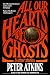 All Our Hearts Are Ghosts by Peter Atkins