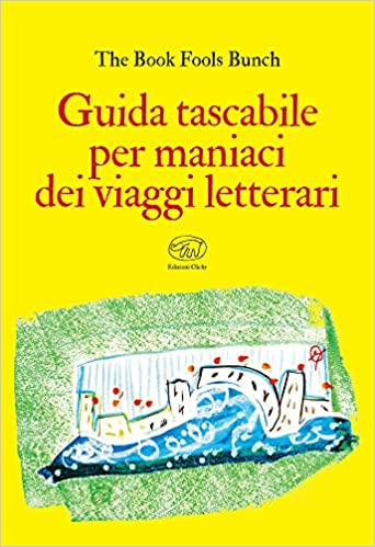 Guida tascabile per maniaci dei viaggi letterari (Paperback)