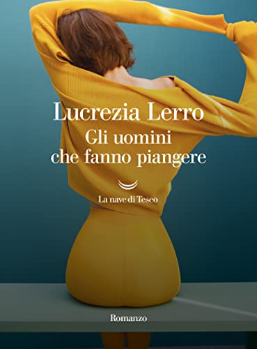 Gli uomini che fanno piangere (Kindle Edition)