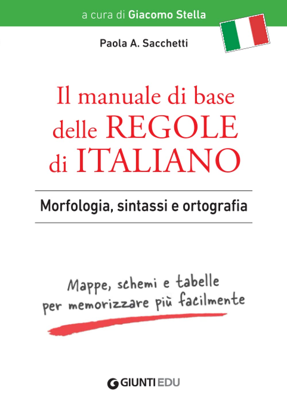 Il Manuale di base delle regole di italiano: Morfologia, sintassi e ortografia (Potenziamento e recupero) (Italian Edition)