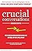 Crucial Conversations - herziene editie (Dutch Edition)