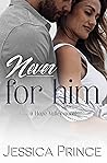 Never for Him by Jessica Prince