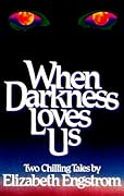 When Darkness Loves Us