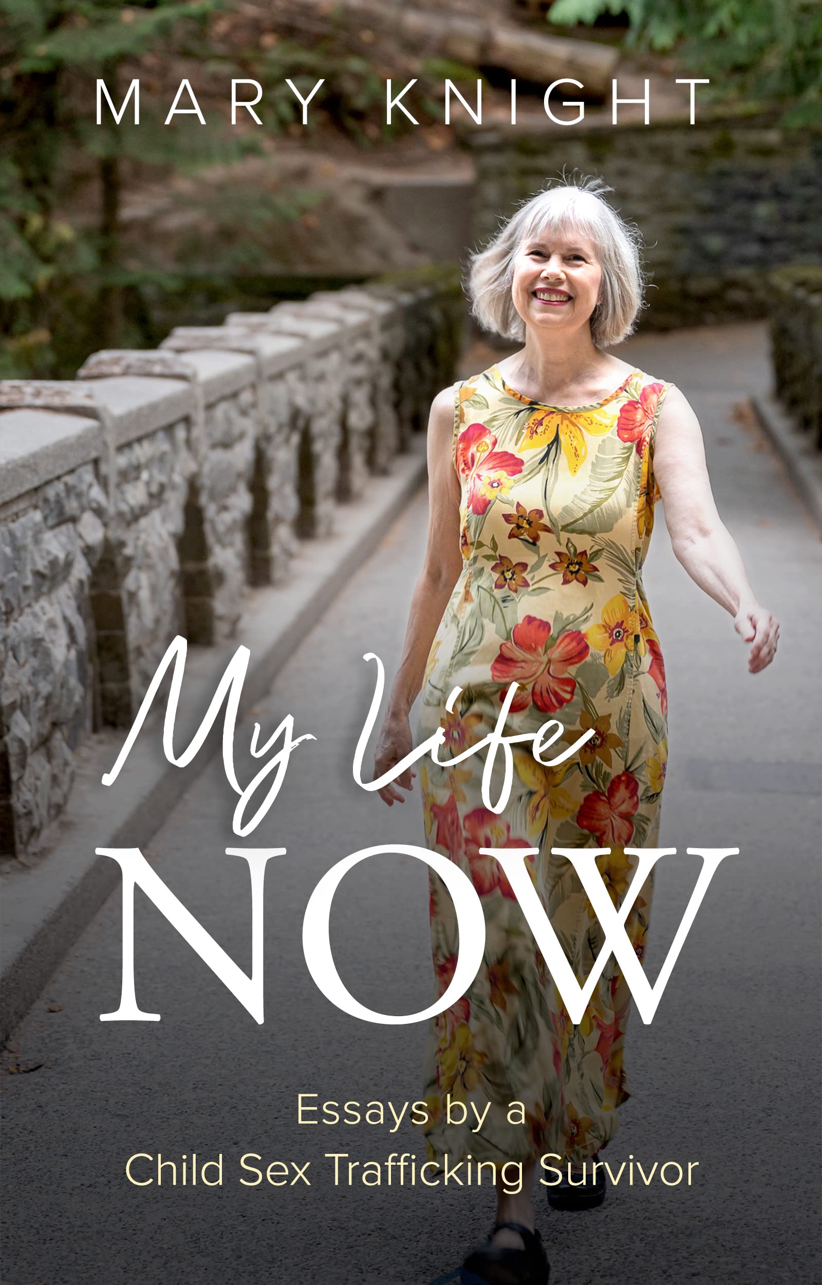My Life Now: Essays by a Child Sex Trafficking Survivor (Kindle Edition)