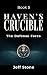 Haven's Crucible Book 5: Th...