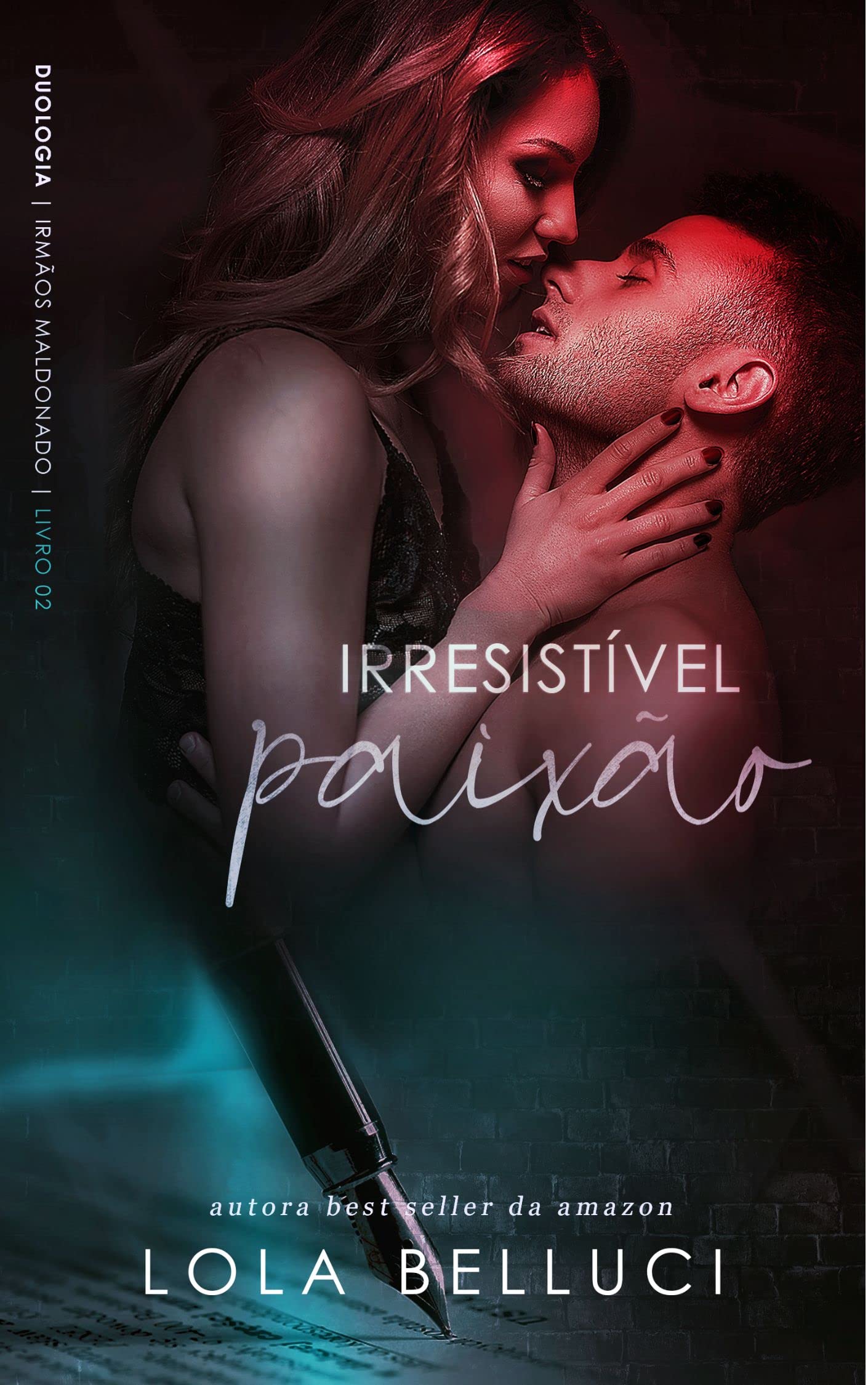 Irresistível paixão (Irmãos Maldonado #2)