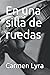 En una silla de ruedas (Spanish Edition)