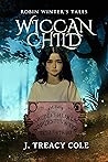 Wiccan Child (Robin Winter's Tales Book 1)