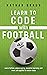 Learn to Code with Soccer (Football Edition)