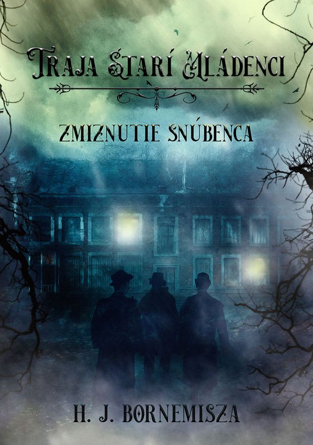 Zmiznutie snúbenca (Traja starí mládenci, #2)