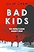 Bad Kids by Zijin Chen Bad Kids by Zijin Chen