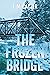The Frozen Bridge (Rooks & ...
