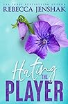 Hating the Player by Rebecca Jenshak
