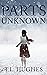 Parts Unknown by T.L. Hughes