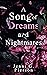A Song Of Dreams And Nightmares #1 by Jenni  G. Pierson
