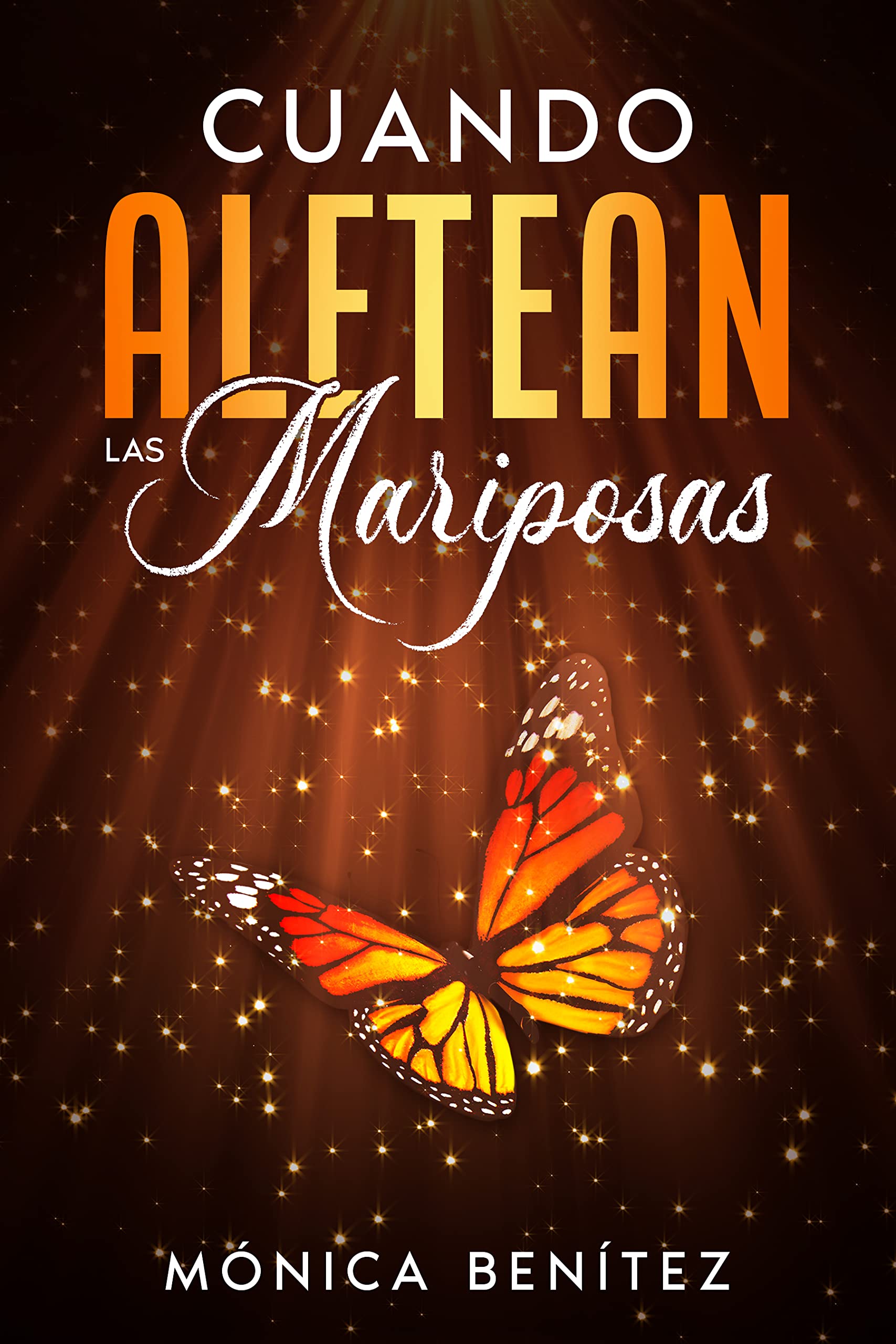 Cuando aletean las mariposas (Spanish Edition)