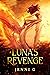 Luna’s Revenge