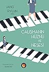 Çalışmanın Hüznü ve Neşesi by Jang Ryujin