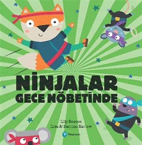 "Ninjalar Gece Nöbetinde (3+ Yas Hikaye Kitabi)